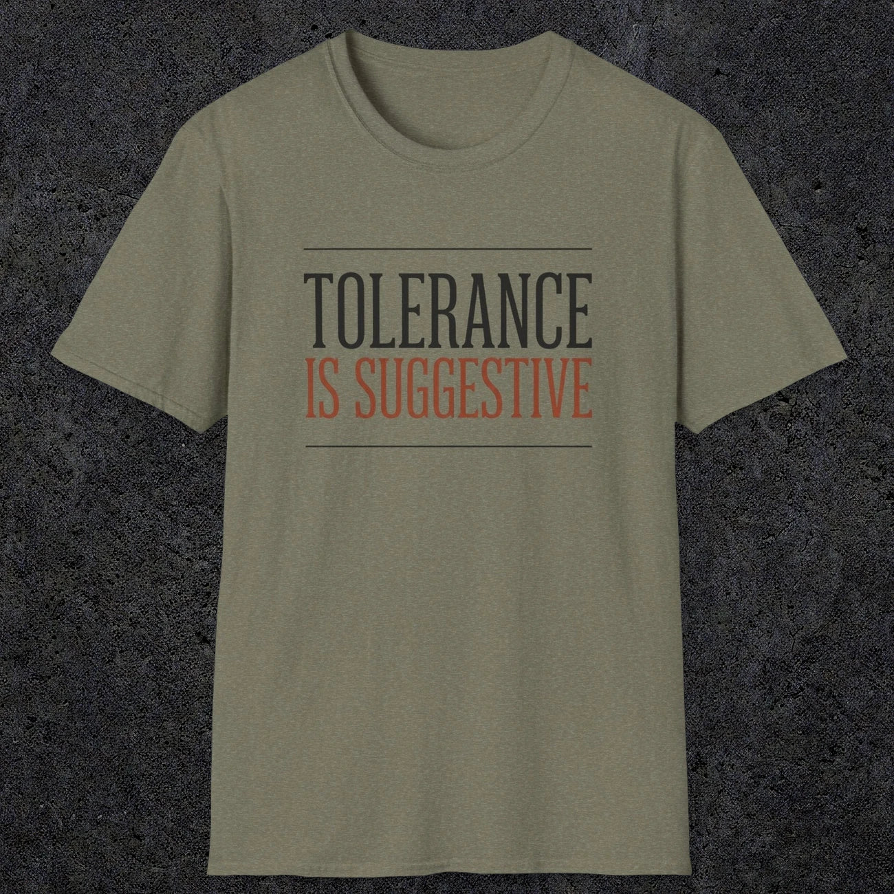 0032 Tolerance is suggestive | Funny Dad T-Shirt | RustyDad