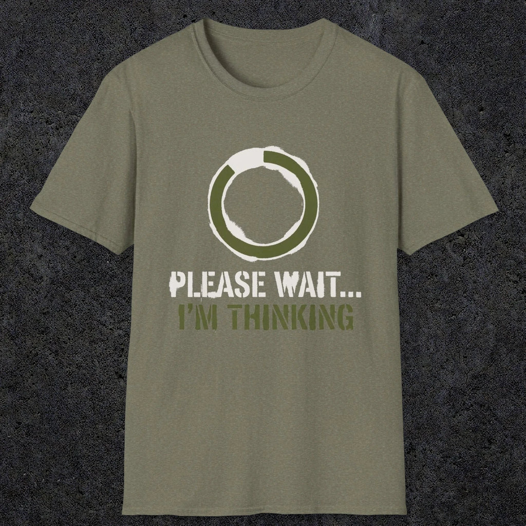 0367 Please Wait ... Im Thinking | Funny Dad T-Shirt | RustyDad