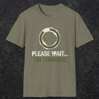 0367 Please Wait ... Im Thinking | Funny Dad T-Shirt | RustyDad