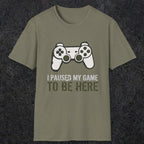 0376 I Paused My Game To Be Here | Funny Dad T-Shirt | RustyDad
