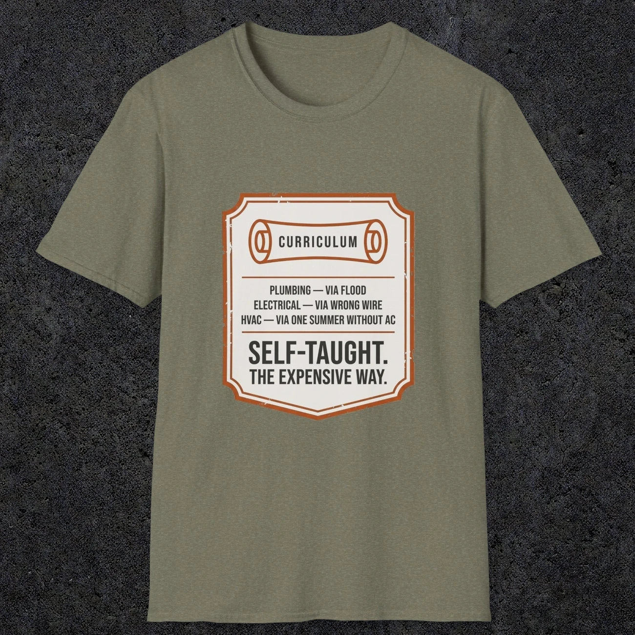 0152 Plumbing Electrical Hvac Self-Taught The Expensive Way | Funny Dad T-Shirt | RustyDad