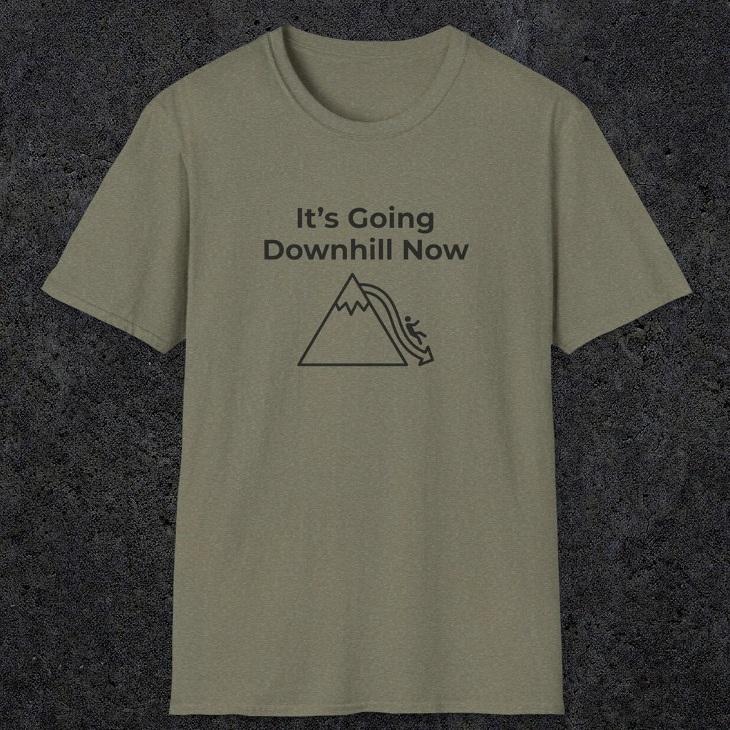 082 It's going down hill now | Funny Dad T-Shirt | RustyDad