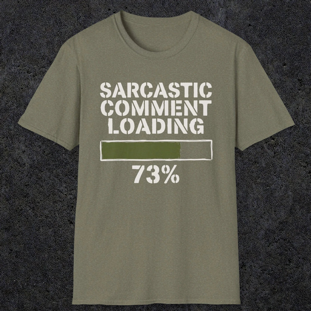 0397 Sarcastic Comment Loading | Funny Dad T-Shirt | RustyDad