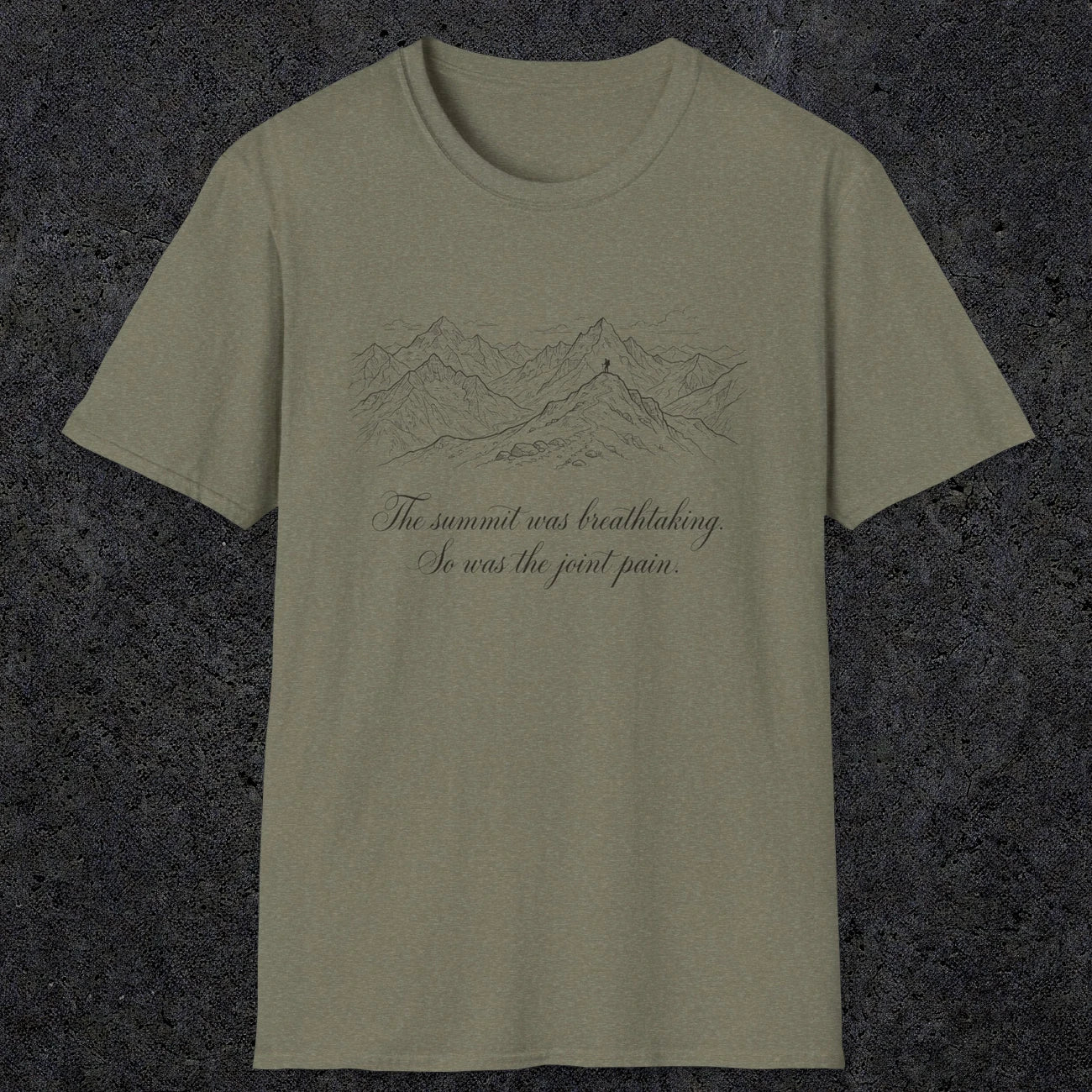 0105 The summit was breathtaking, so was the joint pain | Funny Dad T-Shirt | RustyDad