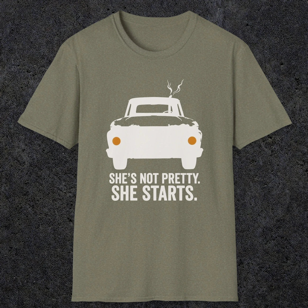 0167 Shes Not Pretty. She Starts | Funny Dad T-Shirt | RustyDad