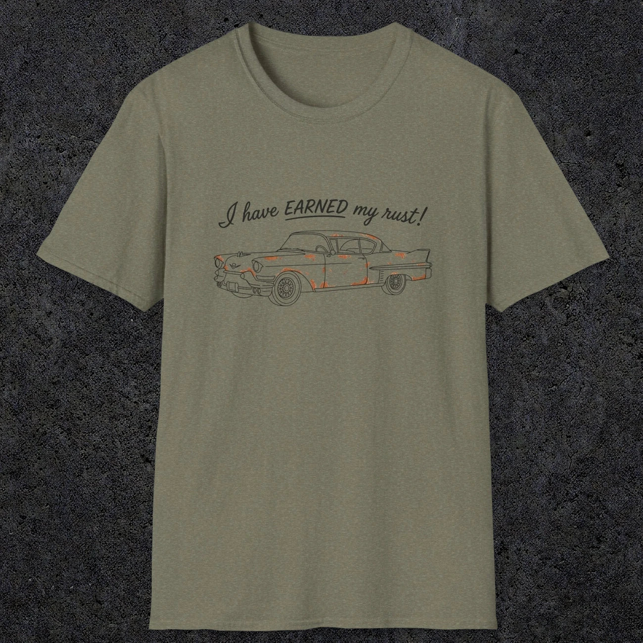 0102 I have earned my rust | Funny Dad T-Shirt | RustyDad