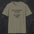 046 Built For Payload Not Speed | Funny Dad T-Shirt | RustyDad