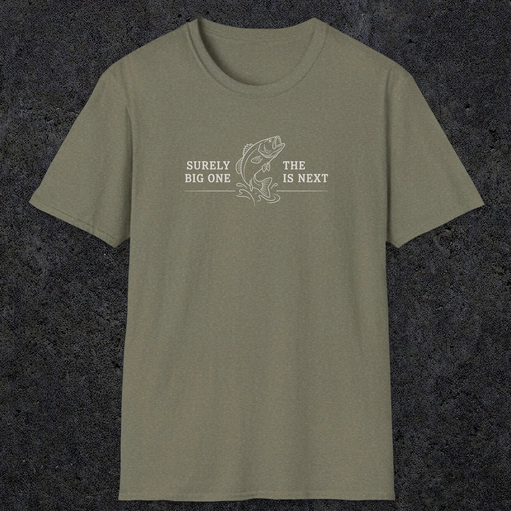 0672 Surely The Big One Is Next | Funny Dad T-Shirt | RustyDad