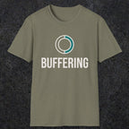 0328 Buffering | Funny Dad T-Shirt | RustyDad
