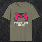 0372 I Paused My Game To Be Here | Funny Dad T-Shirt | RustyDad