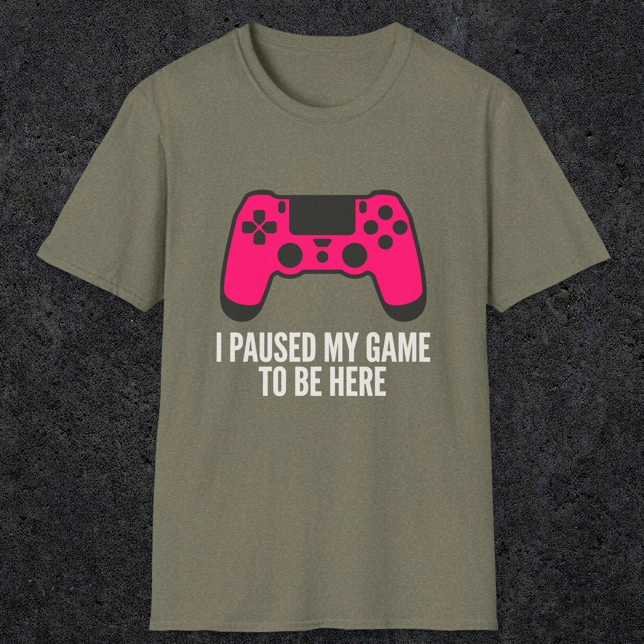 0372 I Paused My Game To Be Here | Funny Dad T-Shirt | RustyDad