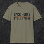 0024 Back hurts Still lifted it | Funny Dad T-Shirt | RustyDad