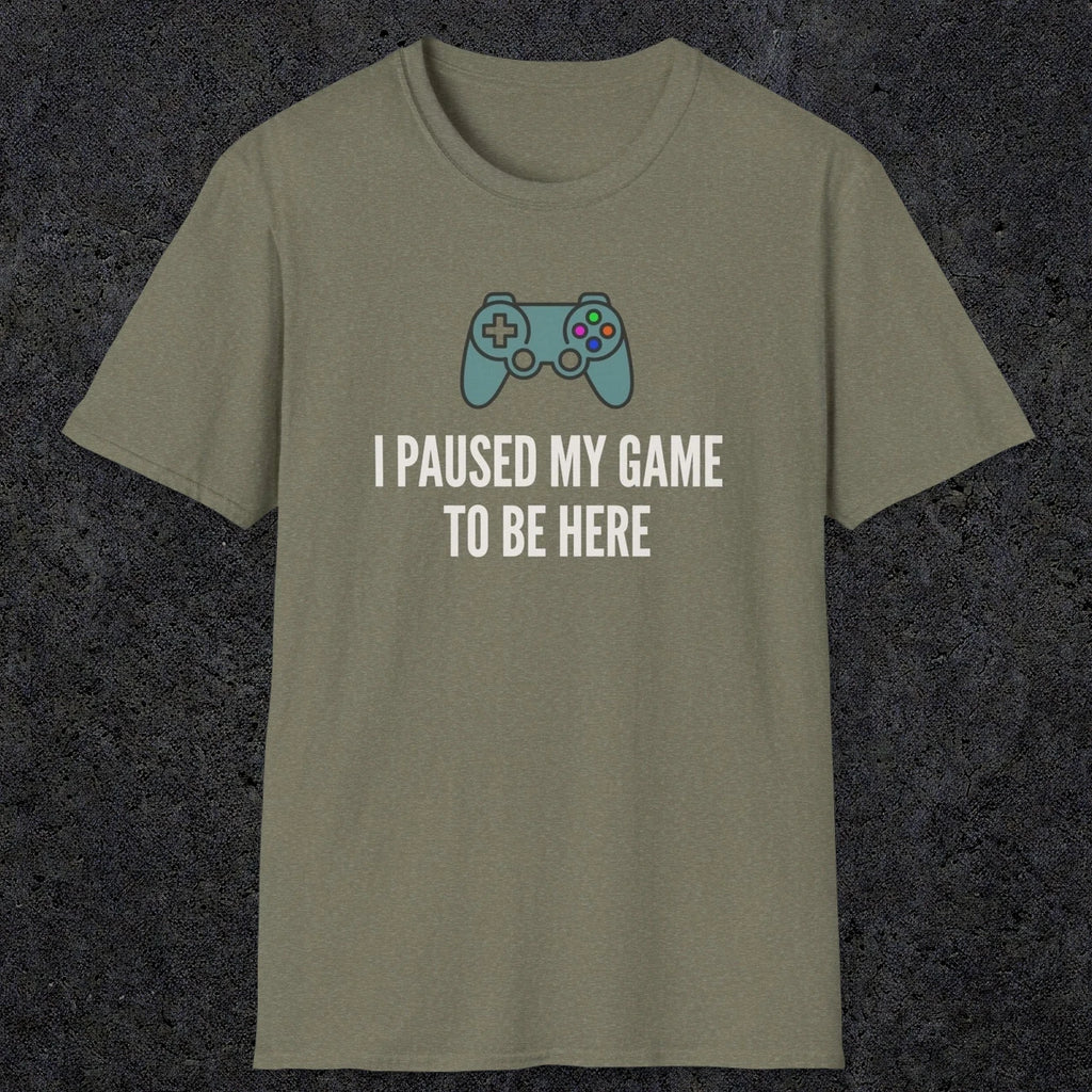 0370 I Paused My Game To Be Here | Funny Dad T-Shirt | RustyDad