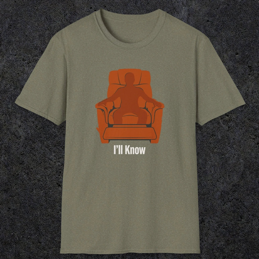 0479 I'll Know | Funny Dad T-Shirt | RustyDad