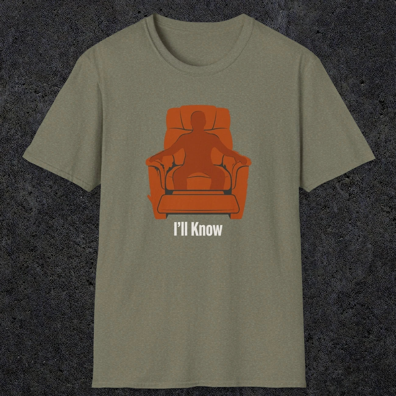 0479 I'll Know | Funny Dad T-Shirt | RustyDad