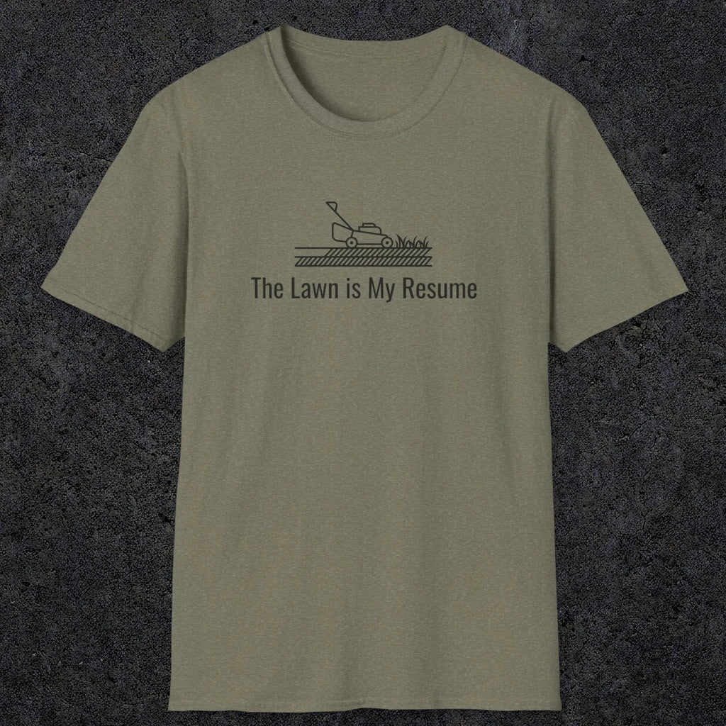 078 The lawn is my resume | Funny Dad T-Shirt | RustyDad