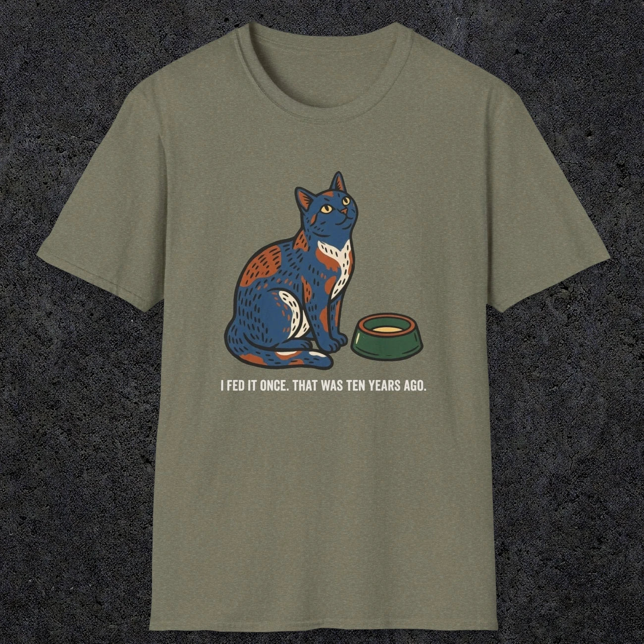0228 I Fed It Once. That Was Ten Years Ago | Funny Dad T-Shirt | RustyDad
