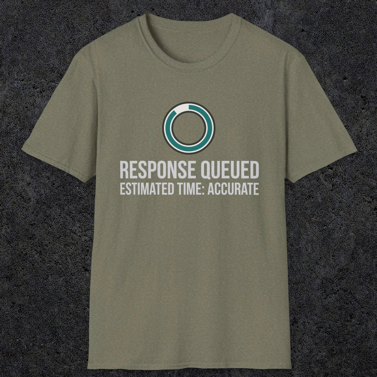 0329 Response Queued Estimated Time Accurate | Funny Dad T-Shirt | RustyDad