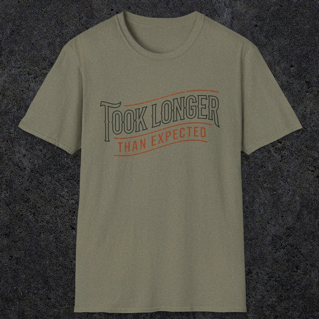 0019 Took longer than expected | Funny Dad T-Shirt | RustyDad