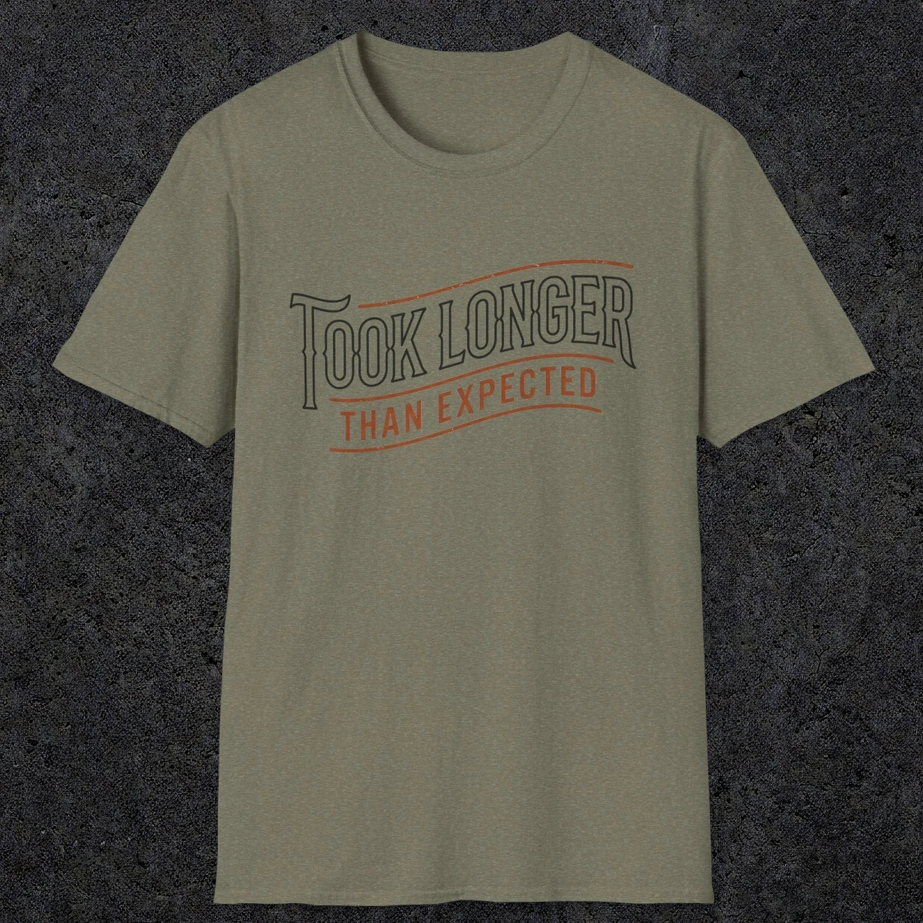 0019 Took longer than expected | Funny Dad T-Shirt | RustyDad