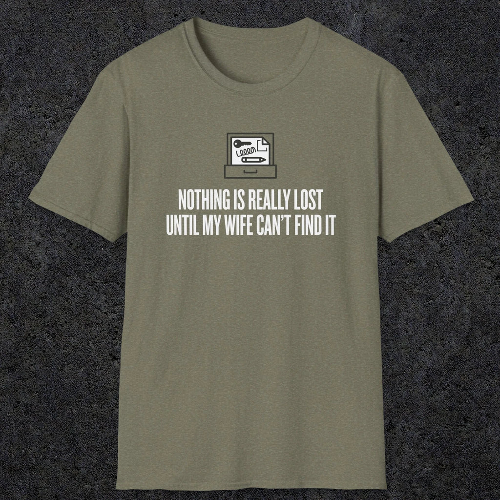 0573 Nothing Is Really Lost | Funny Dad T-Shirt | RustyDad