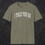 0406 I Told You So | Funny Dad T-Shirt | RustyDad