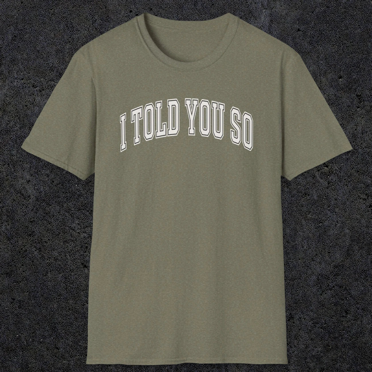 0406 I Told You So | Funny Dad T-Shirt | RustyDad