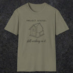 0072 Project status: still working on it | Funny Dad T-Shirt | RustyDad