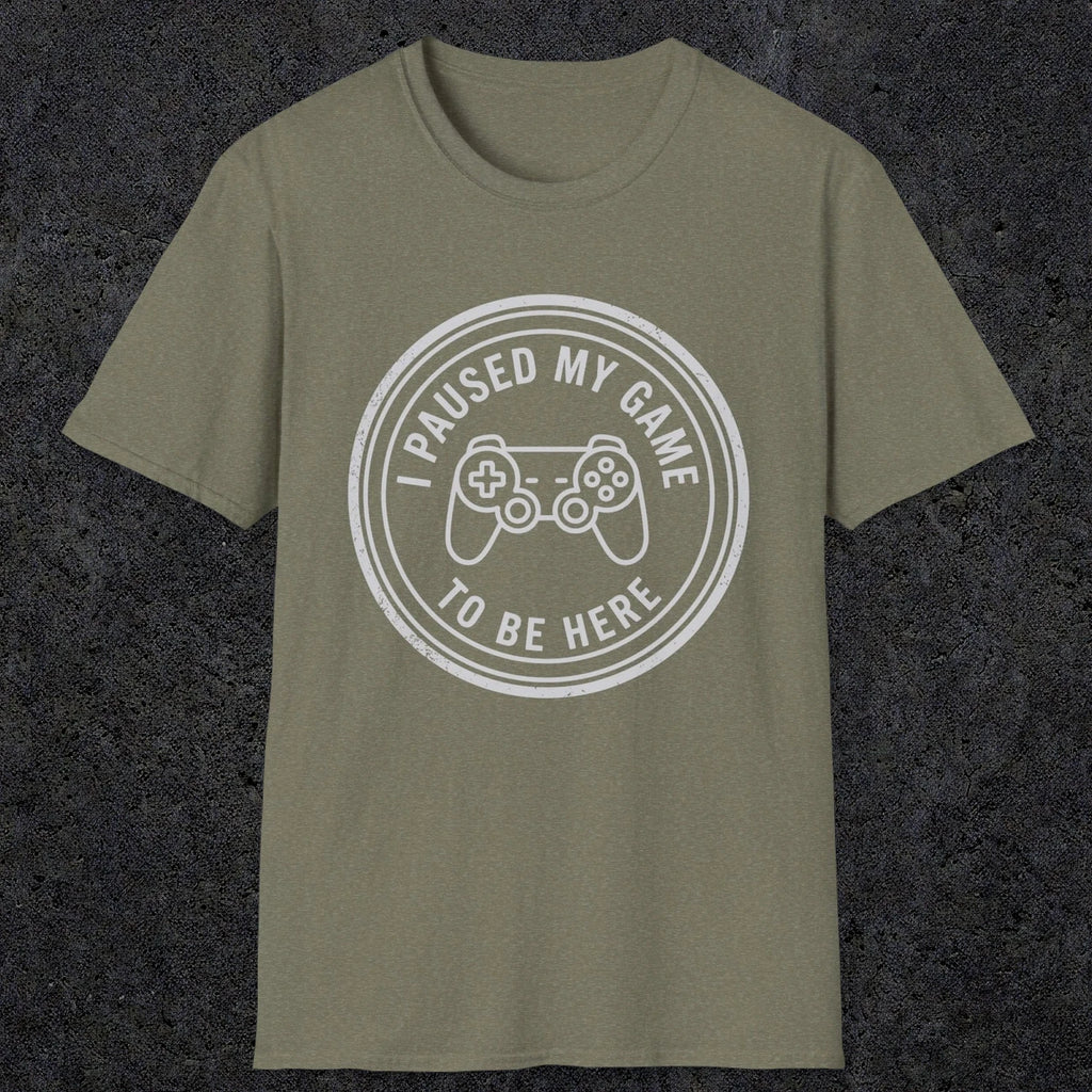 0371 I Paused My Game To Be Here | Funny Dad T-Shirt | RustyDad