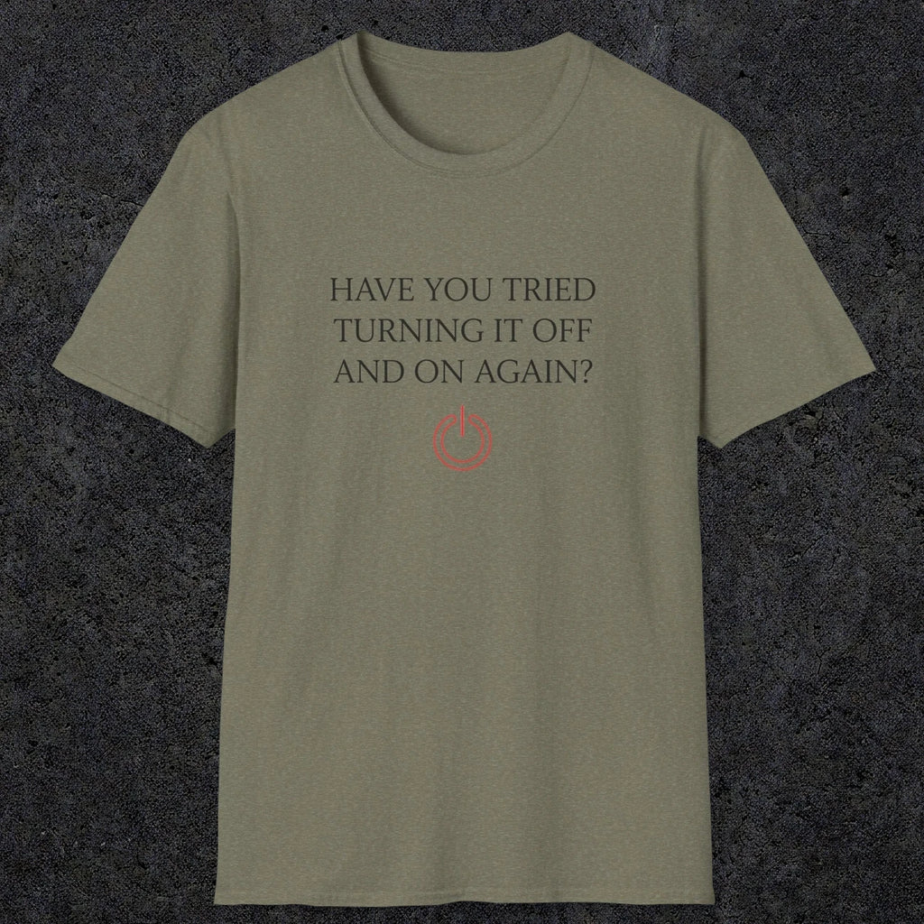 0098 Have you tried turning it off and on again? | Funny Dad T-Shirt | RustyDad