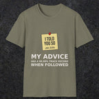 0160 I Told You So My Advice Has A 99.99 Track Record When Wollowed | Funny Dad T-Shirt | RustyDad
