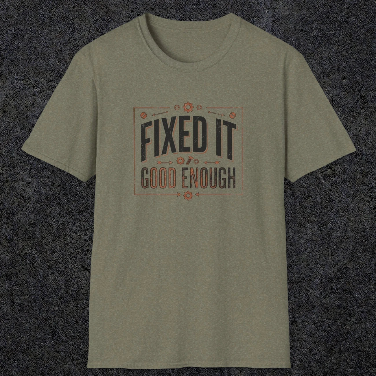 0015 Fixed it Good enough | Funny Dad T-Shirt | RustyDad