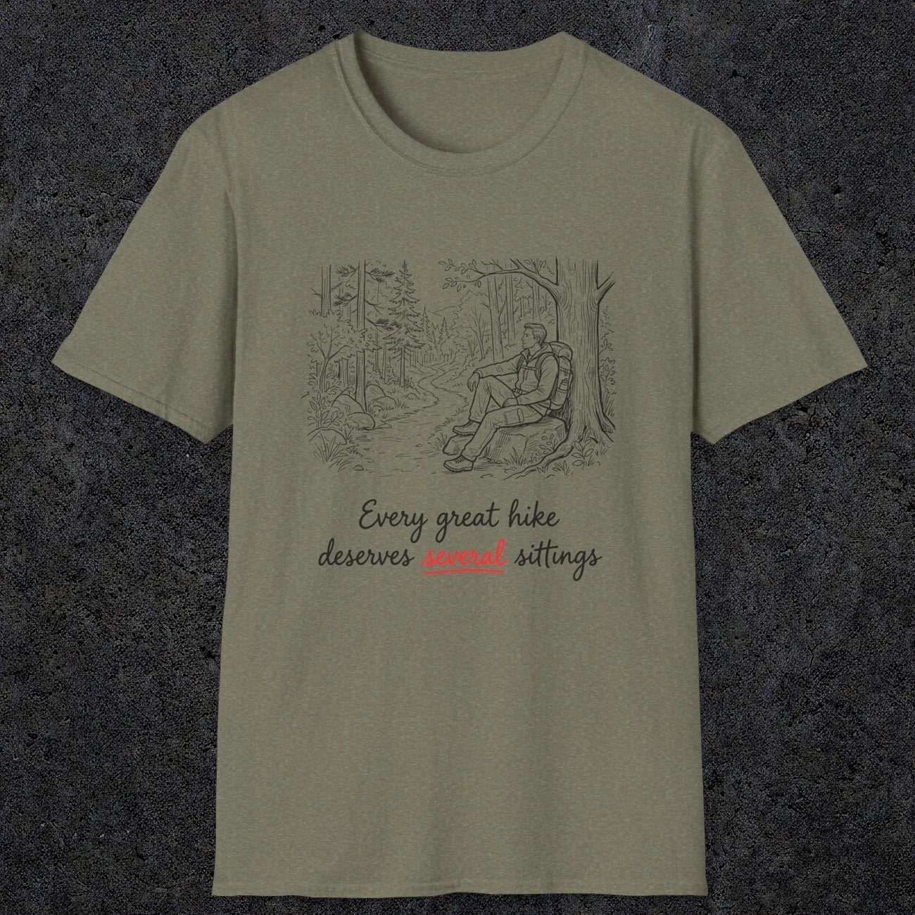 0116 Every great hike deserves several sittings | Funny Dad T-Shirt | RustyDad