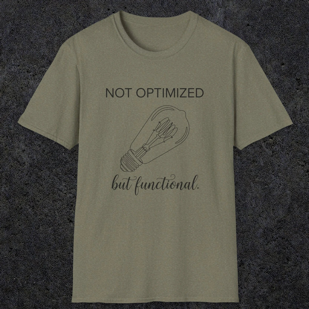 0078 Not optimized but functional | Funny Dad T-Shirt | RustyDad
