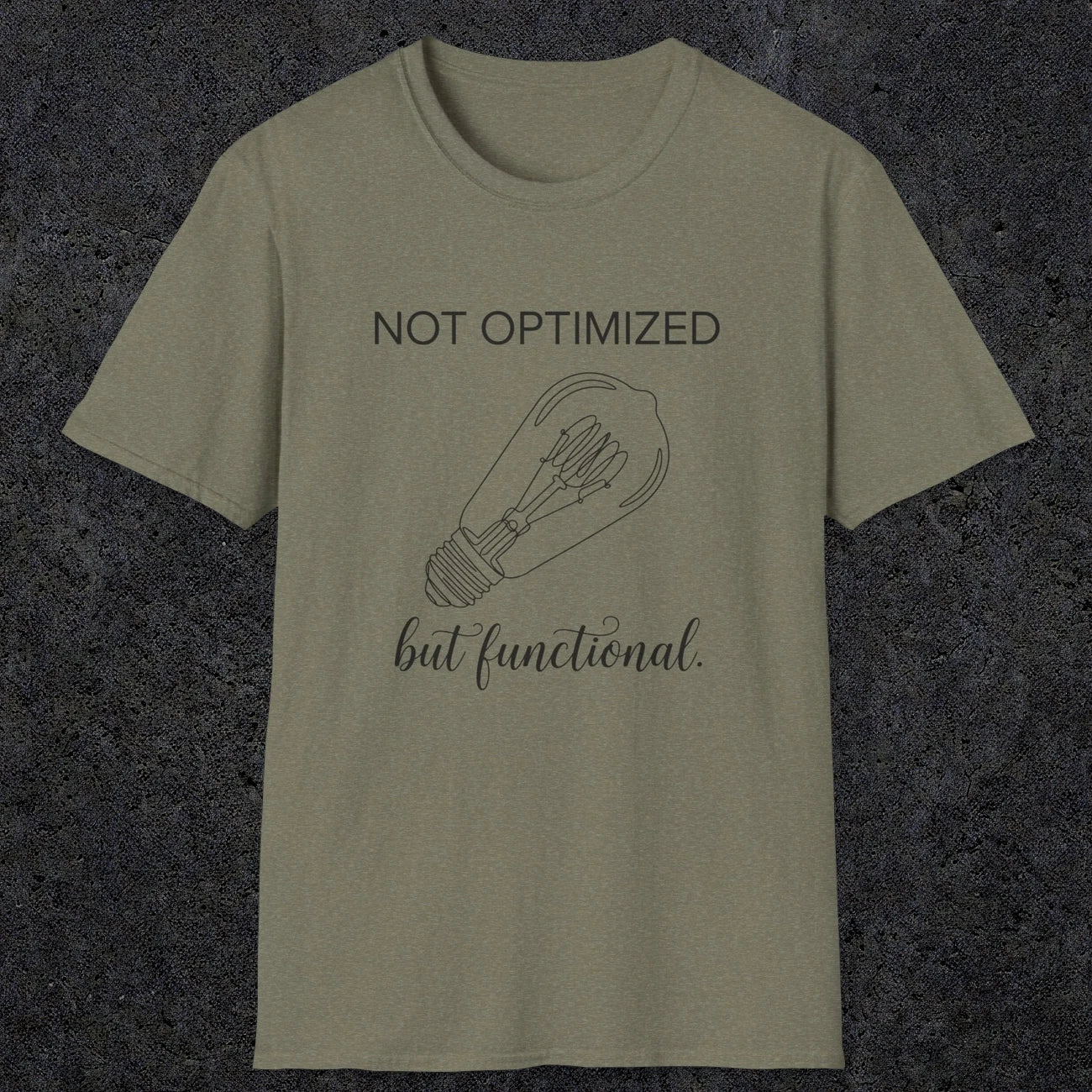 0078 Not optimized but functional | Funny Dad T-Shirt | RustyDad