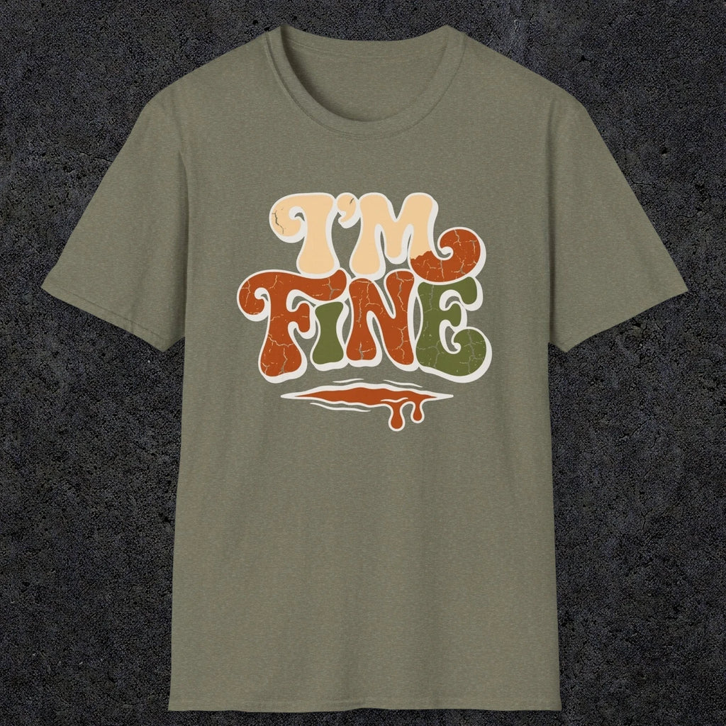 0487 I'M Fine | Funny Dad T-Shirt | RustyDad