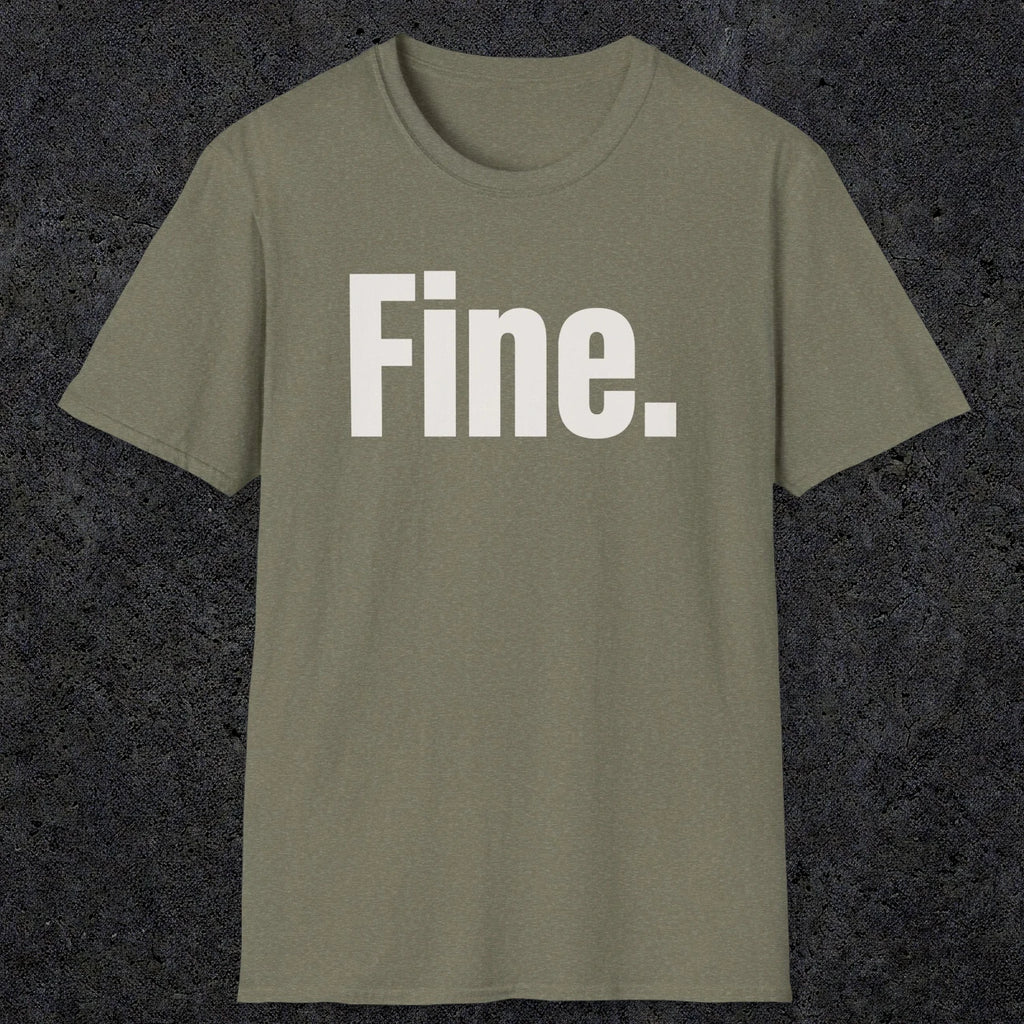 0504 Fine | Funny Dad T-Shirt | RustyDad