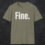 0504 Fine | Funny Dad T-Shirt | RustyDad