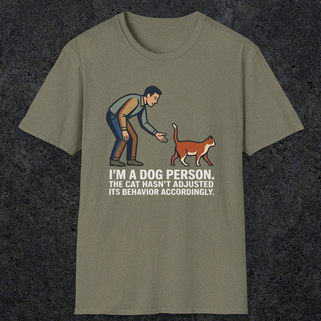 0227 Im A Dog Person. The Cat Hasnt Adjusted Its Behavior Accordingly | Funny Dad T-Shirt | RustyDad