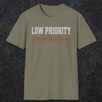 0502 Low Priority. Originally Critical | Funny Dad T-Shirt | RustyDad