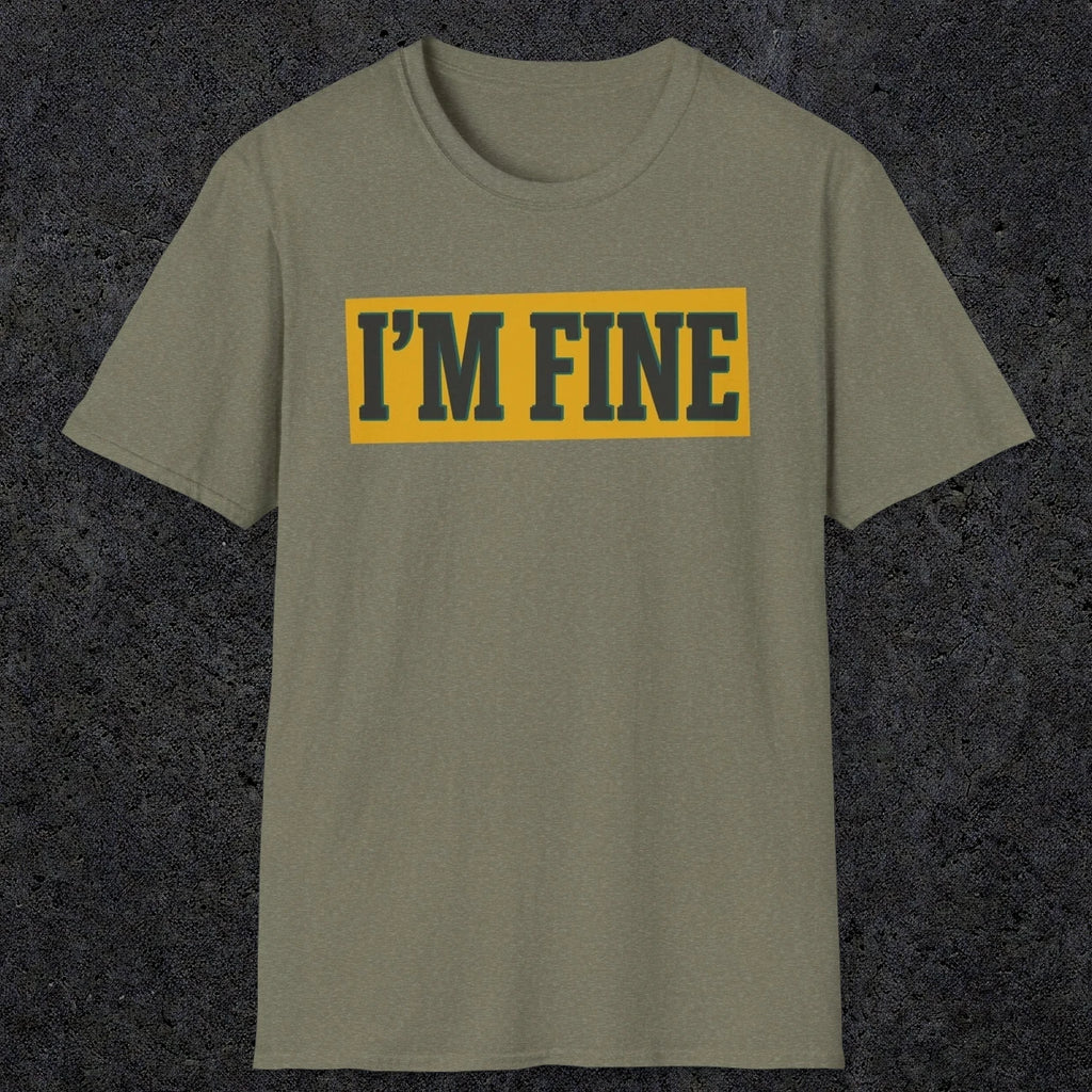0489 I'M Fine | Funny Dad T-Shirt | RustyDad