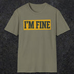 0489 I'M Fine | Funny Dad T-Shirt | RustyDad