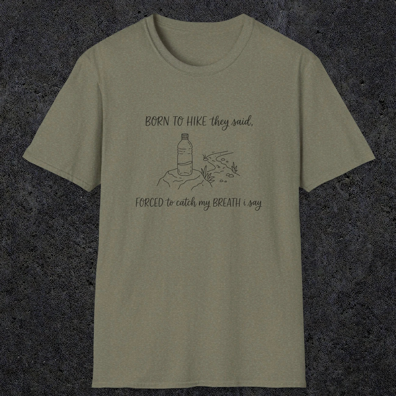 0111 Born to hike they said, forced to catch my breath i say | Funny Dad T-Shirt | RustyDad