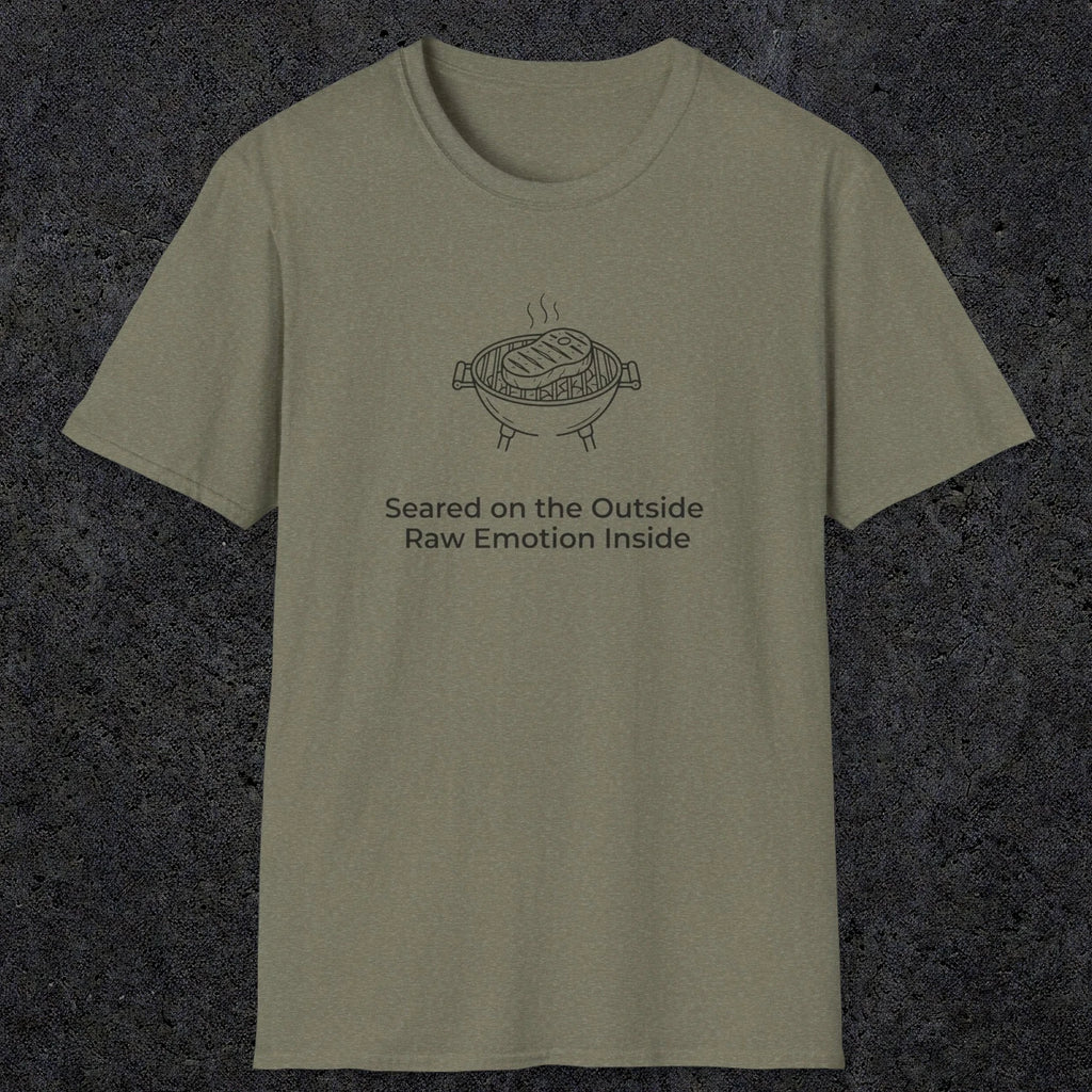 084 Seared on the outside raw emotion inside | Funny Dad T-Shirt | RustyDad