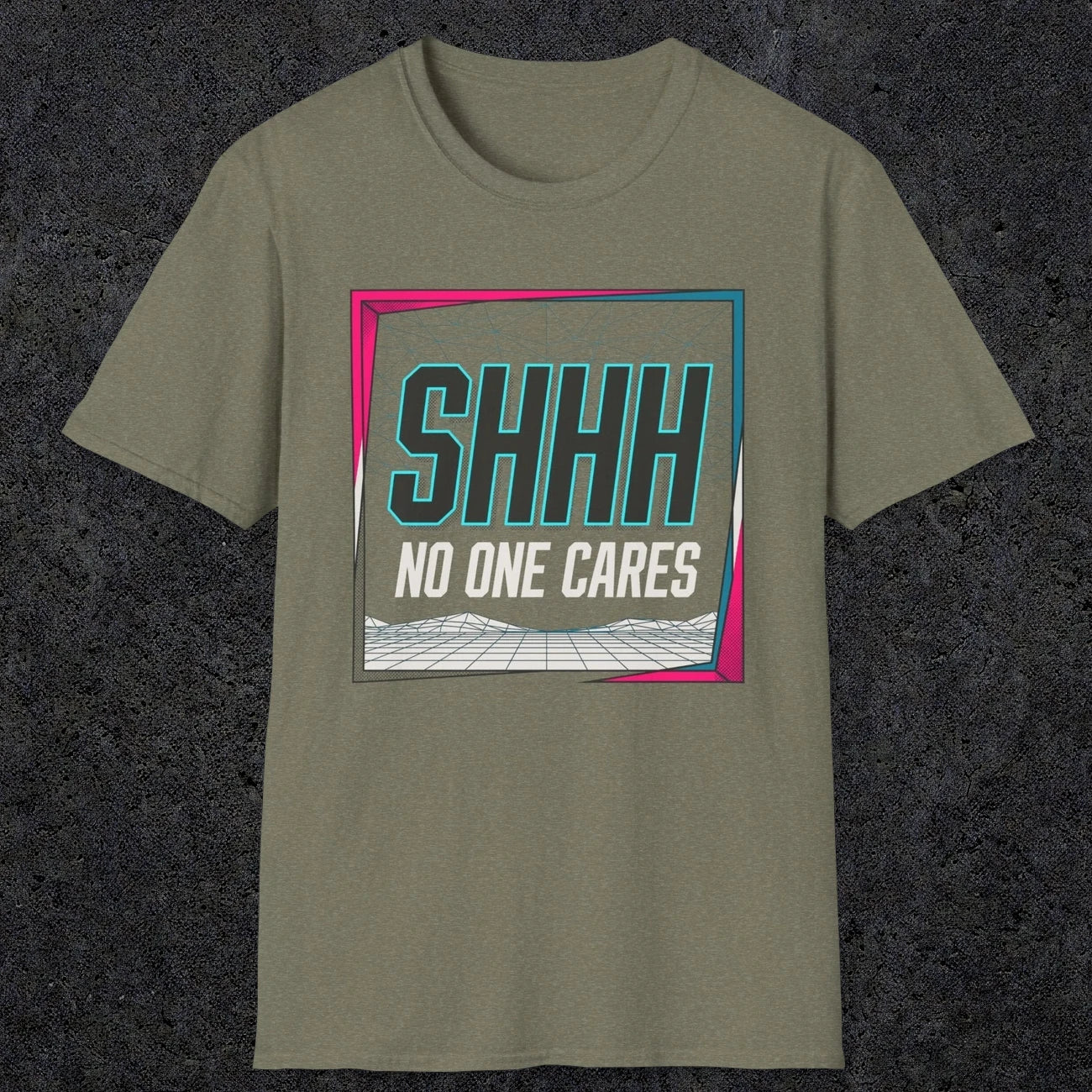 0512 Shhh No One Cares | Funny Dad T-Shirt | RustyDad