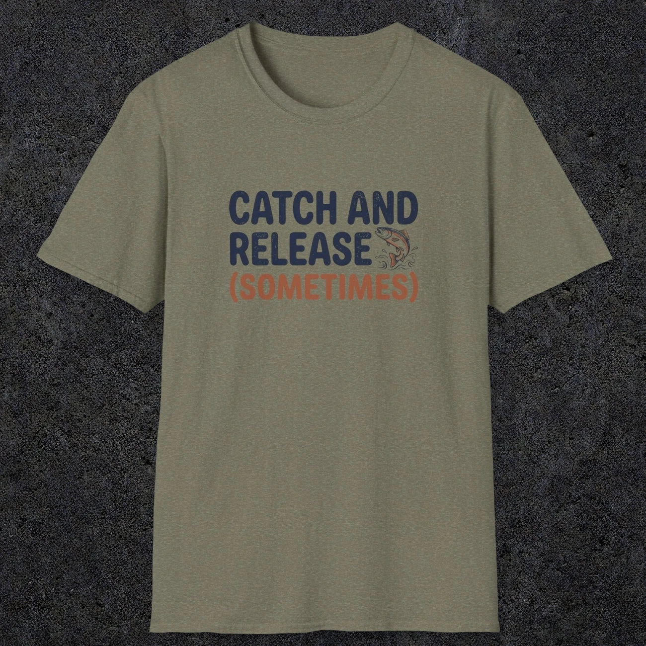 0061 Catch and release (sometimes) | Funny Dad T-Shirt | RustyDad