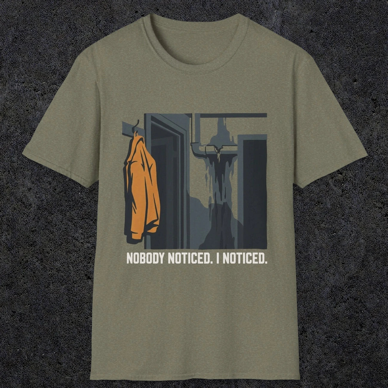 0090 Nobody Noticed I Noticed | Funny Dad T-Shirt | RustyDad