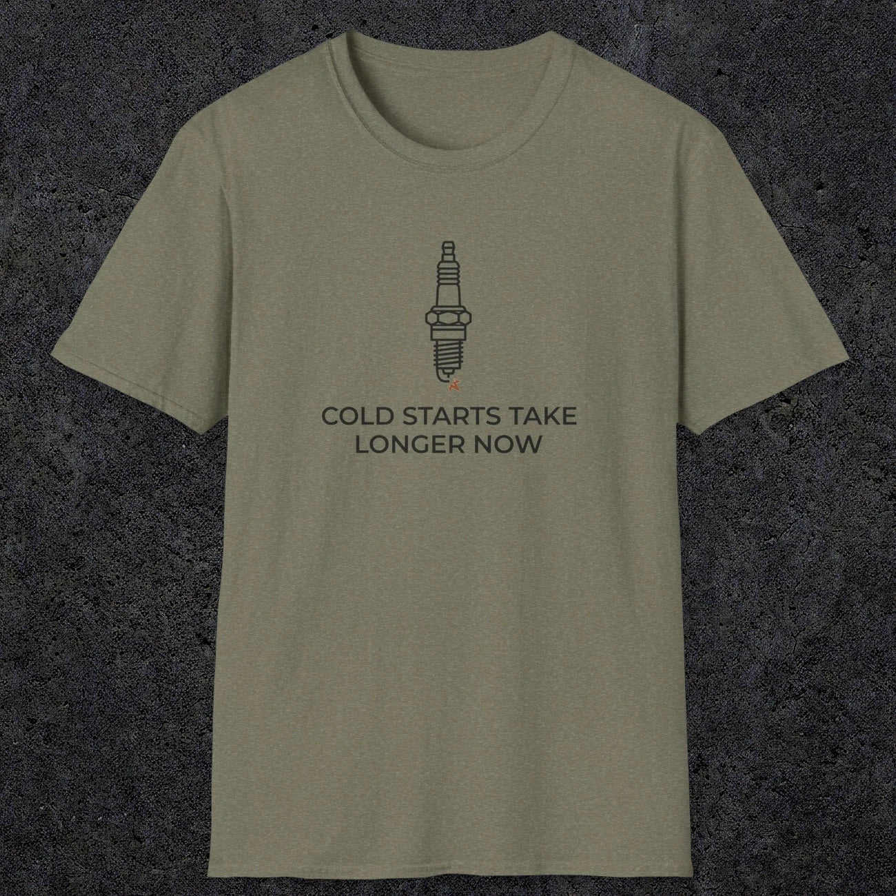045 Cold Starts Take Longer Now | Funny Dad T-Shirt | RustyDad