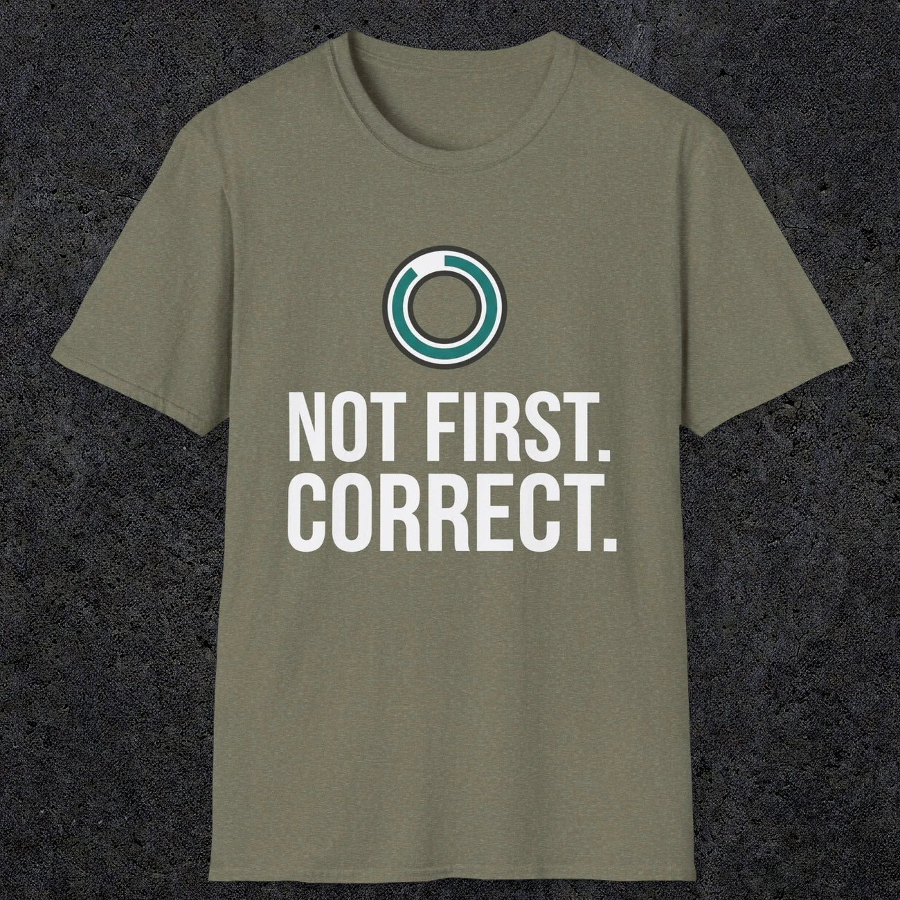 0336 Not First. Correct | Funny Dad T-Shirt | RustyDad