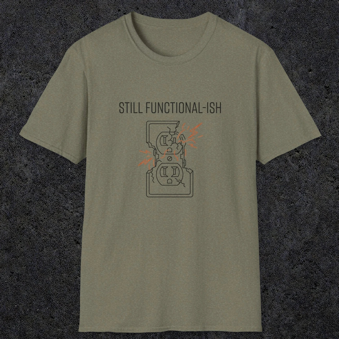 0092 Still functional-ish | Funny Dad T-Shirt | RustyDad